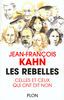Jean-Fran�ois�KAHN - Les rebelles
