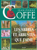 Jean-Pierre�COFFE - Les arbres et arbustes que j'aime