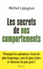 Michel�LEJOYEUX - Les secrets de nos comportements