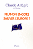 Claude�ALLEGRE - Peut-on encore sauver l'Europe ?
