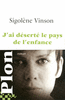 Sigol�ne�VINSON - J'ai d�sert� le pays de l'enfance