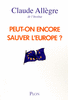 Claude�ALLEGRE - Peut-on encore sauver l'Europe ?