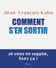 Jean-Fran�ois�KAHN - Comment s'en sortir