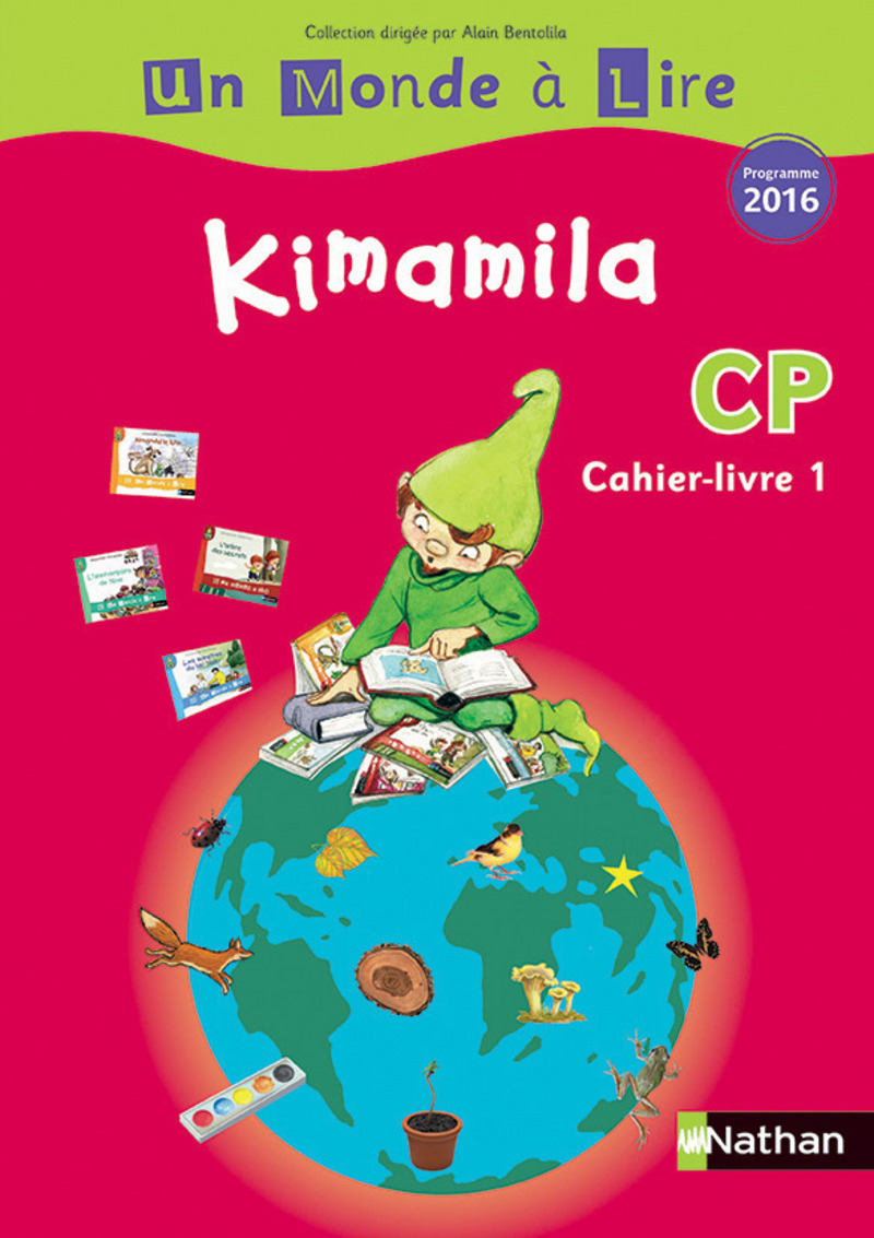 Un Monde A Lire Kimamila Serie Rouge Cp Cahier D Activites Editions Nathan