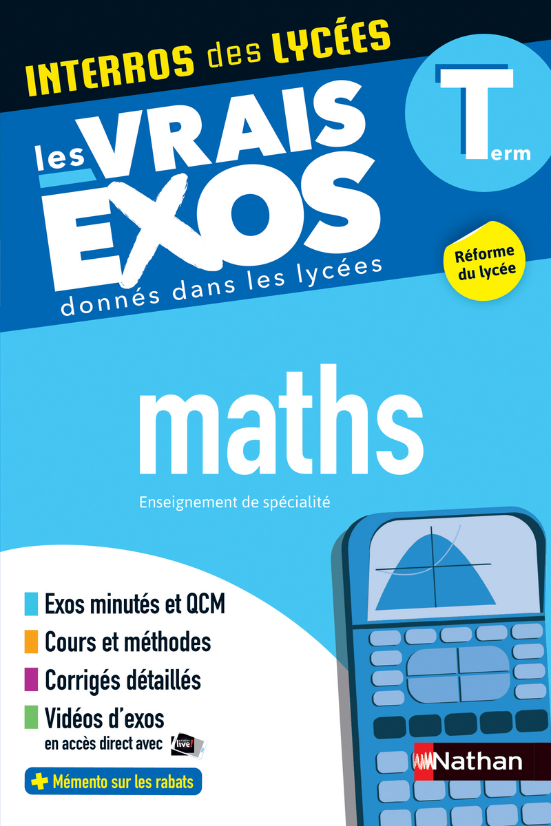 Interros Des Lycees Maths Terminale Les Vrais Exos Nouveau Bac Interros Des Lycees Editions Nathan