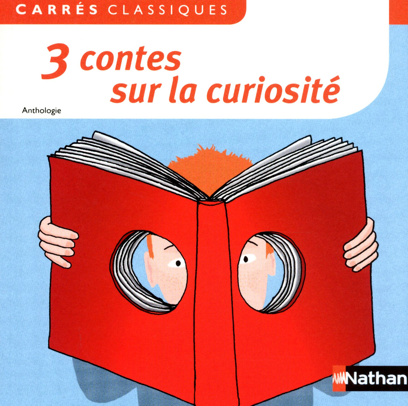 3 Contes Sur La Curiosite Carres Classiques Editions Nathan