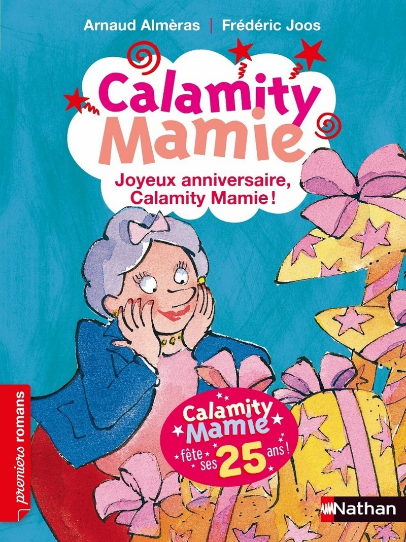 Joyeux Anniversaire Calamity Mamie Roman Humour De 7 A 11 Ans Premiers Romans Editions Nathan