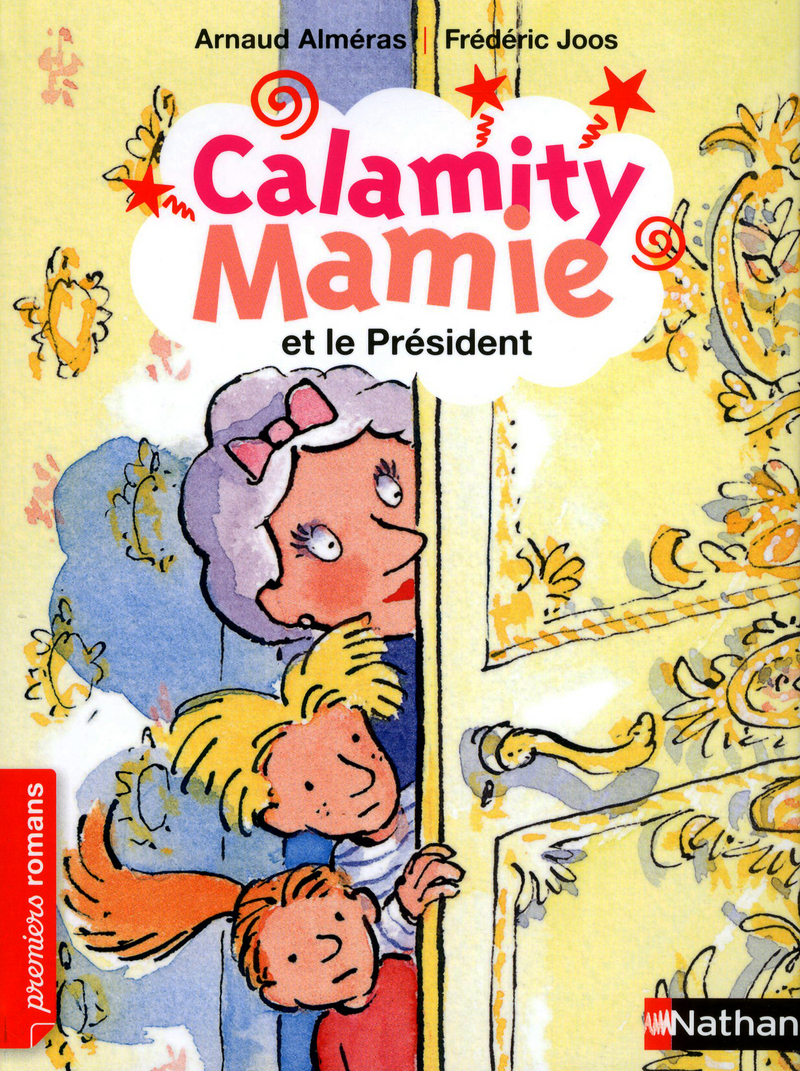 Calamity Mamie Et Le President Roman Humour De 7 A 11 Ans Premiers Romans Editions Nathan