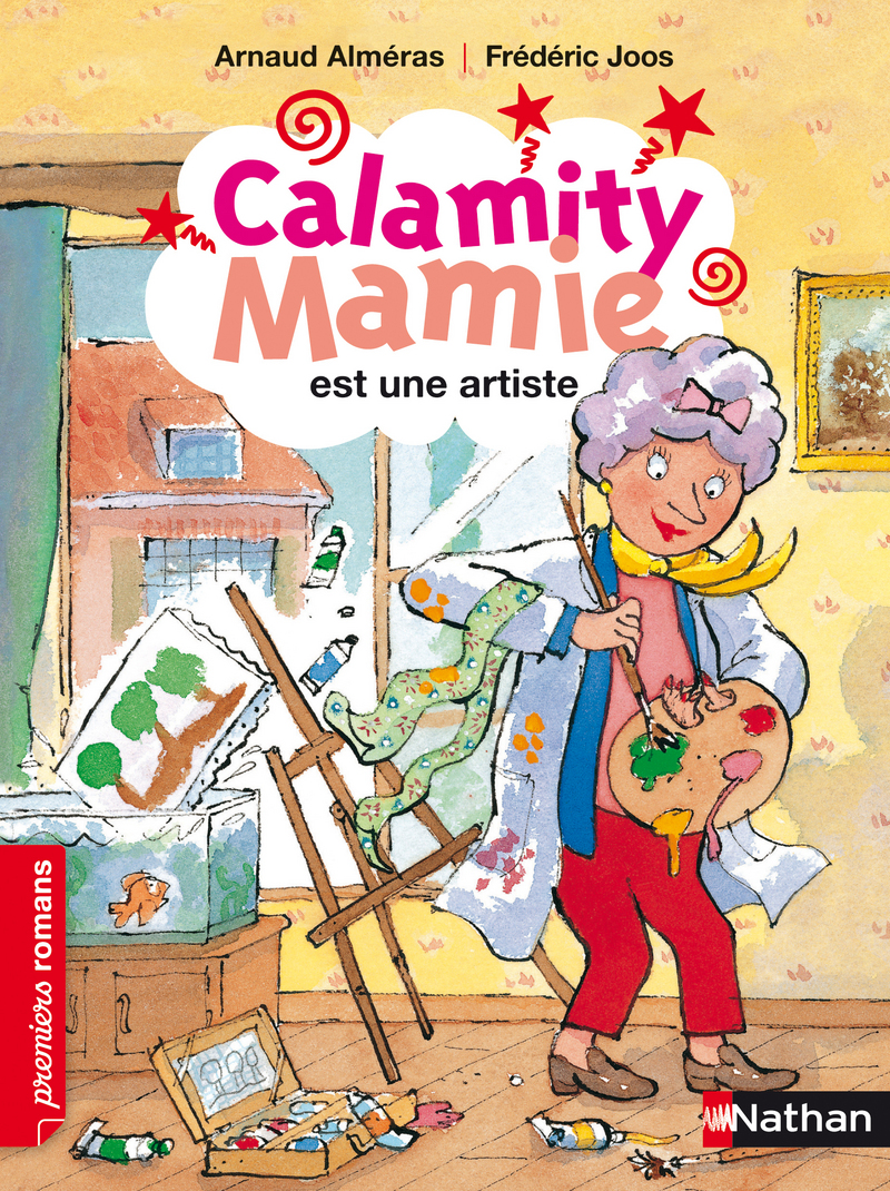Calamity Mamie Est Une Artiste Roman Humour De 7 A 11 Ans Premiers Romans Editions Nathan