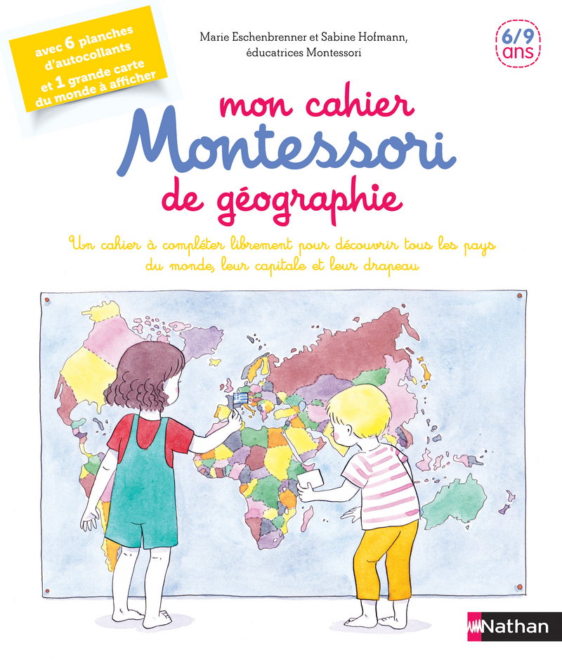 Mon Cahier Montessori De Geographie 6 9 Ans Montessori Editions Nathan
