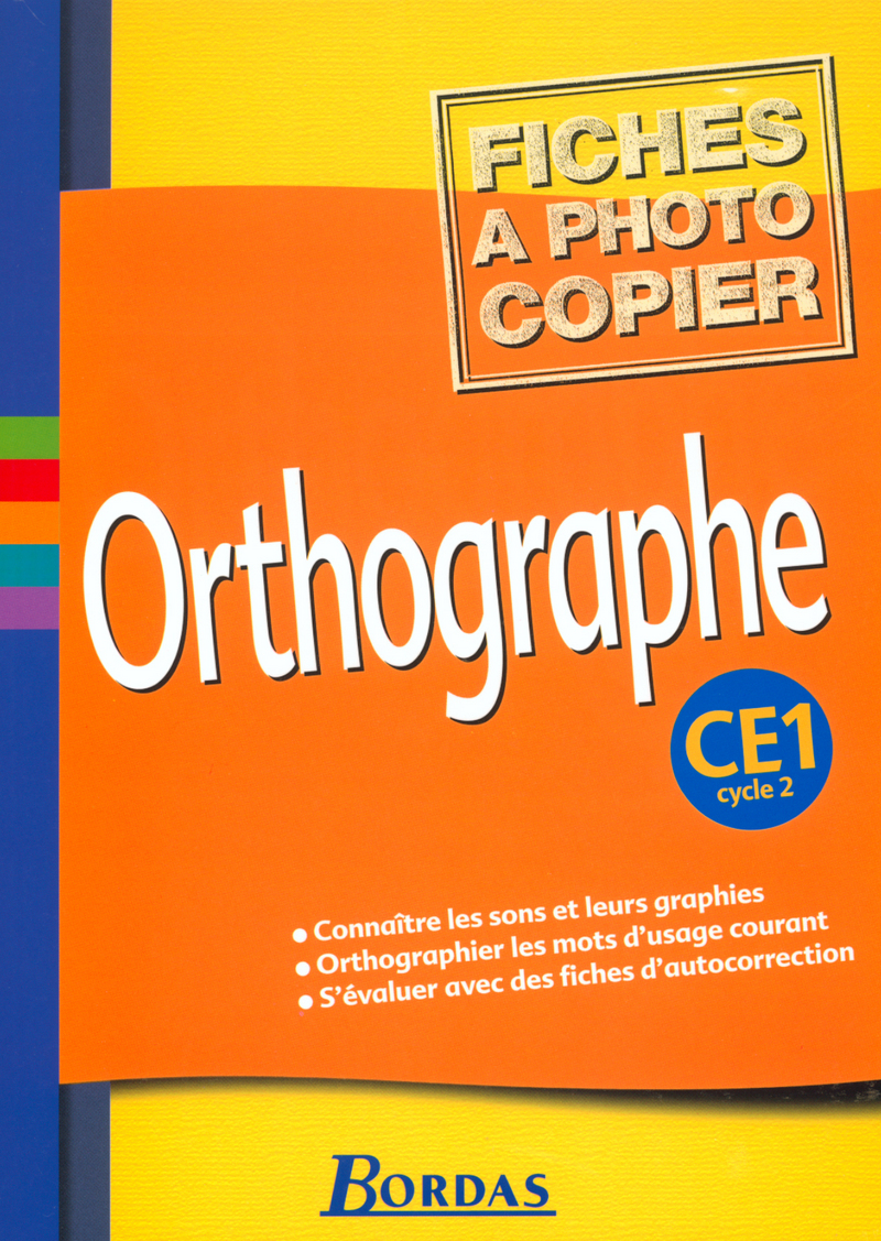 Orthographe CE1 * Fiches à Photocopier (enseignant) (Ed. 2002 ...