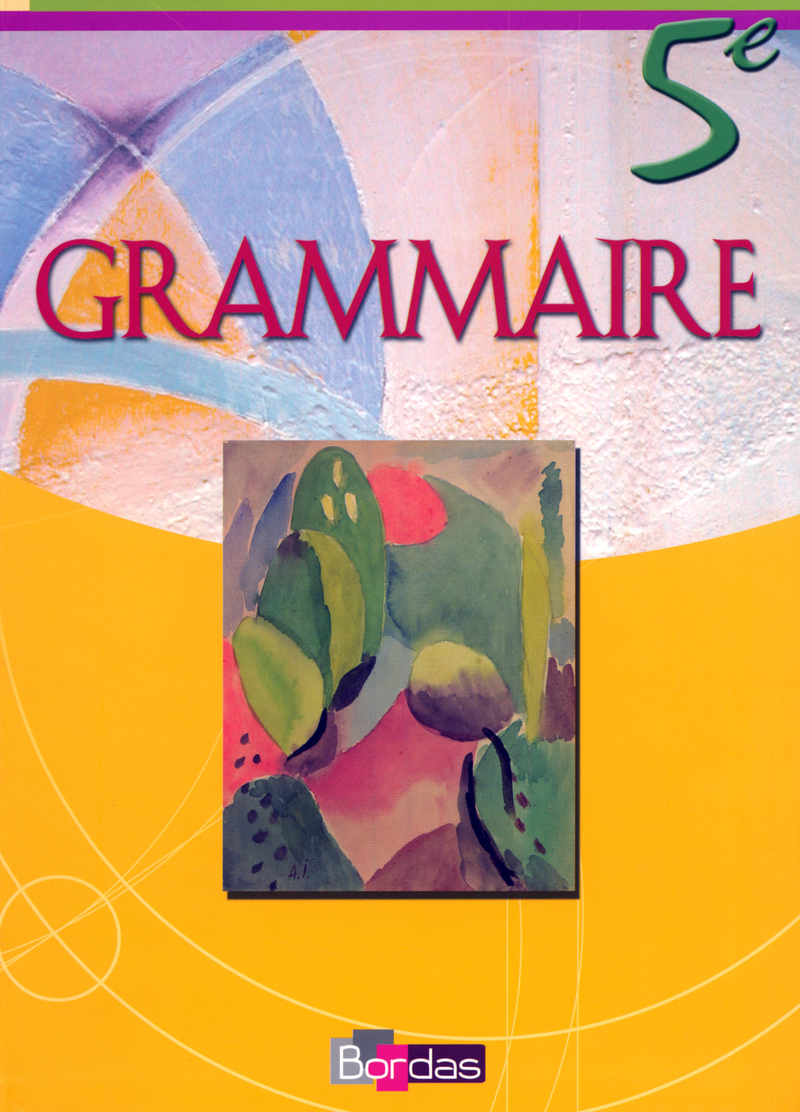 La Grammaire Par Les Exercices 5e Bordas Corrigé