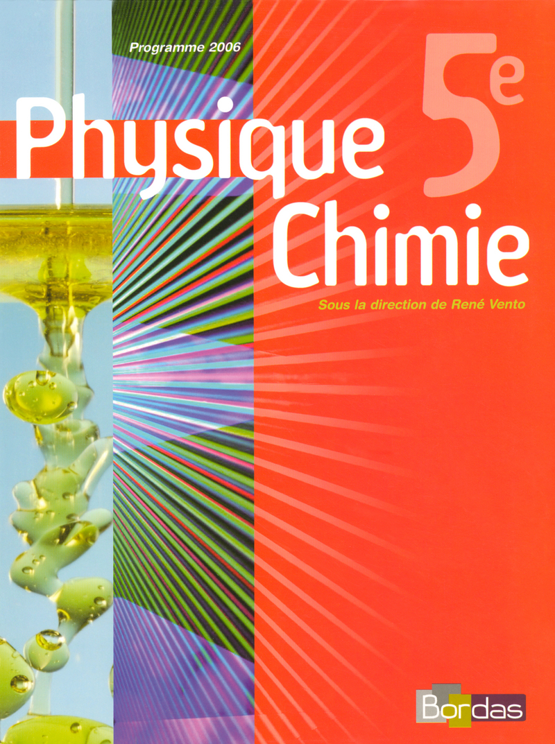Manuel Physique Chimie Premiere En Ligne Vento 5e * Manuel de l'élève (Ed. 2006) | Editions Bordas
