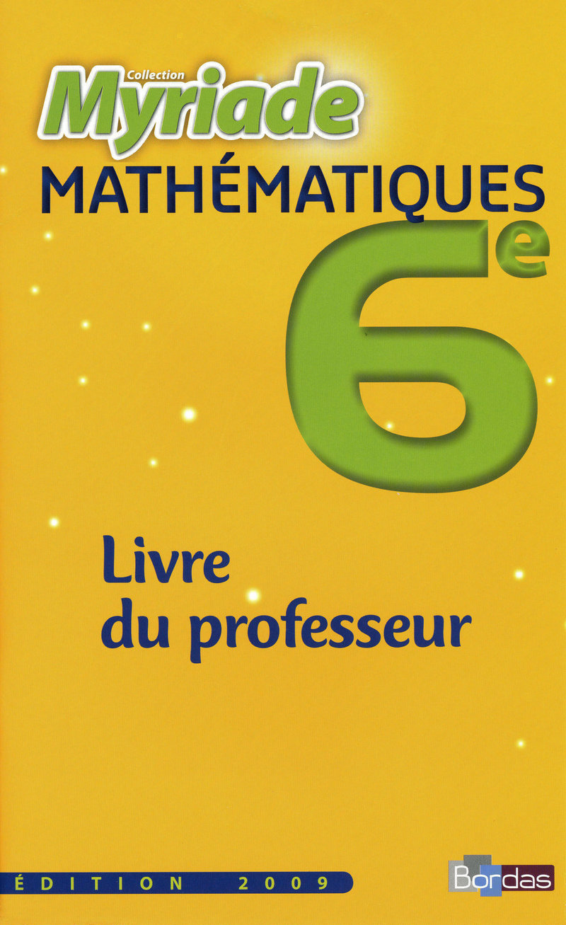 Myriade 6e * Livre du professeur (Ed. 2009) | Editions Bordas