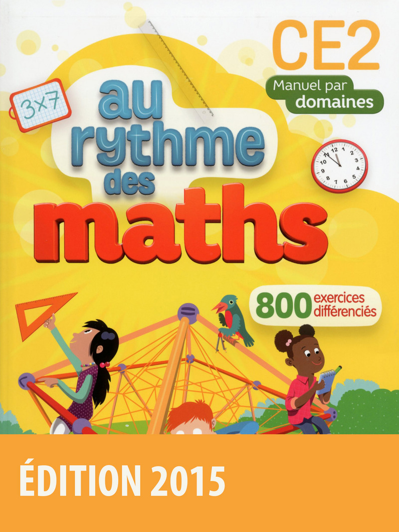 Au Rythme Des Maths Cm2 Pdf Gratuit Au rythme des maths CE2 par domaines * Manuel de l'élève (Ed. 2015