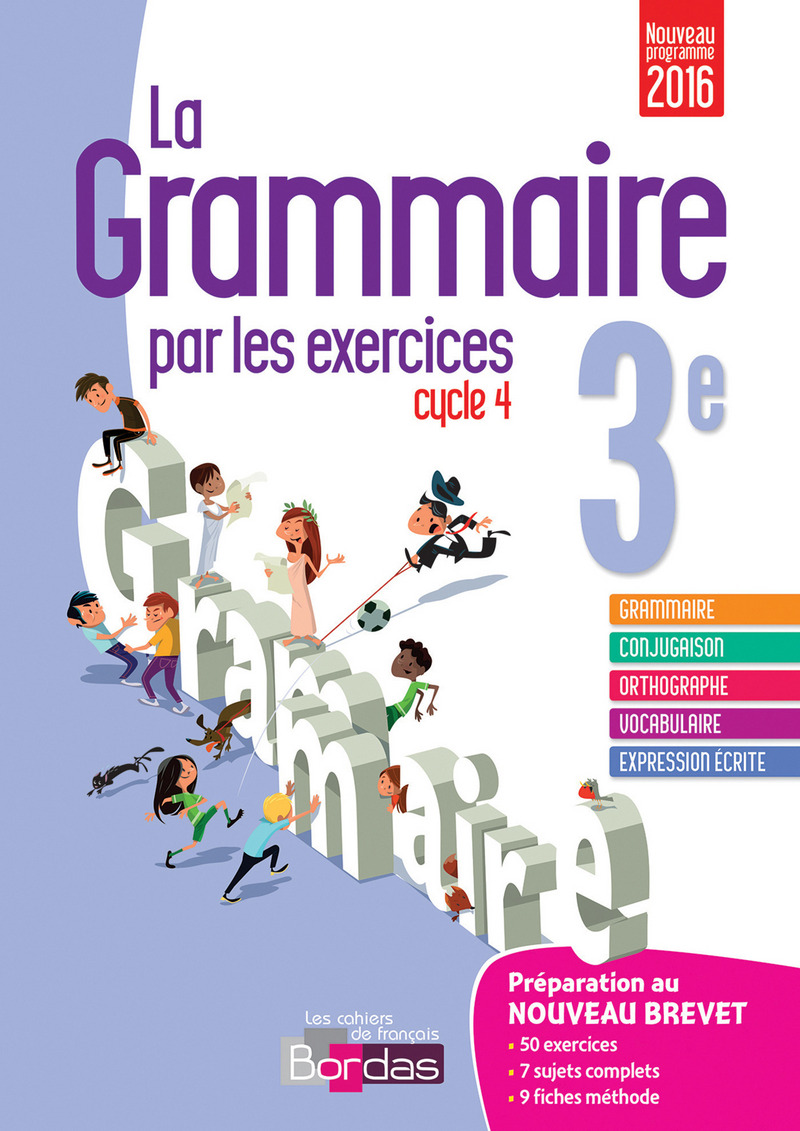 La grammaire par les exercices 3e cahier d exercices ed 2016