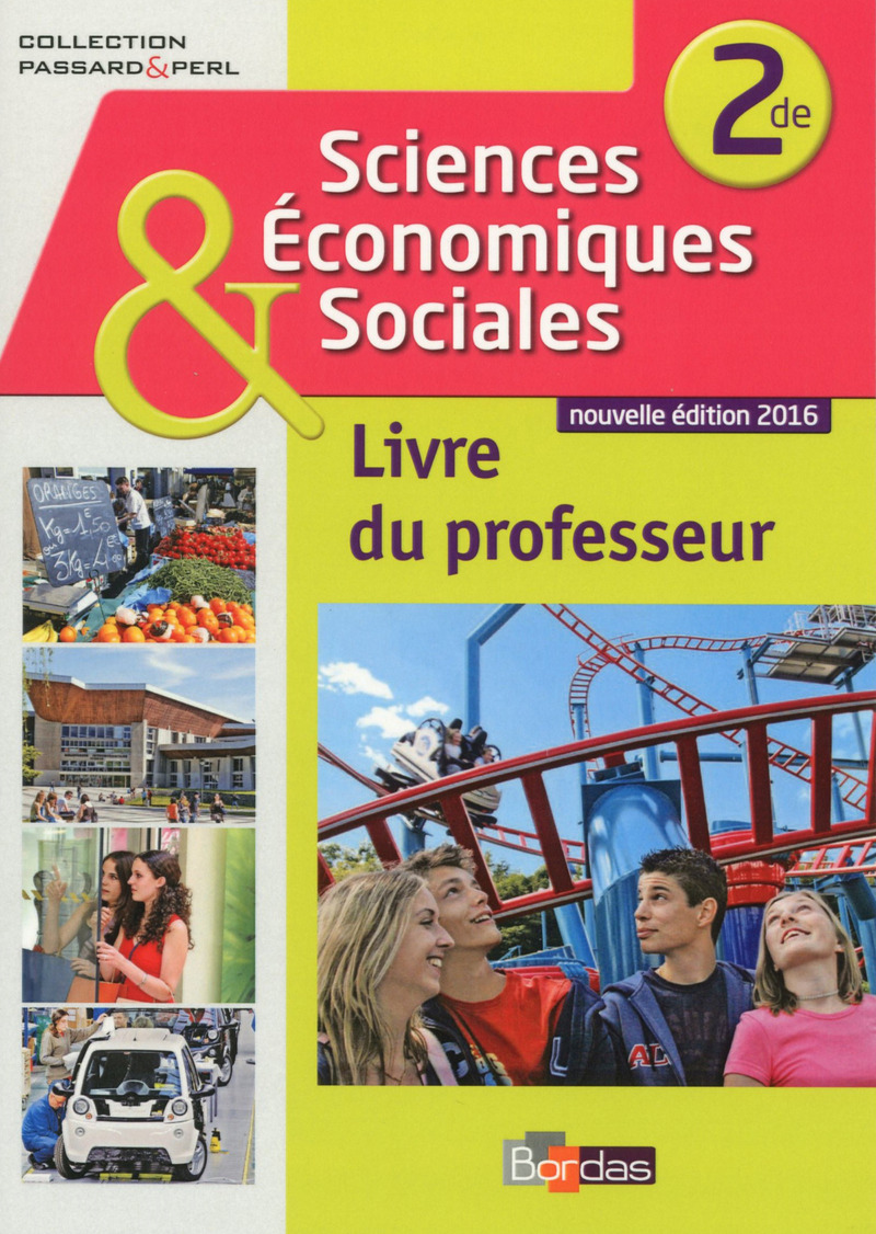 Sciences économiques et sociales 2de * Coll. Passard & Perl * Livre du professeur (Ed. 2016