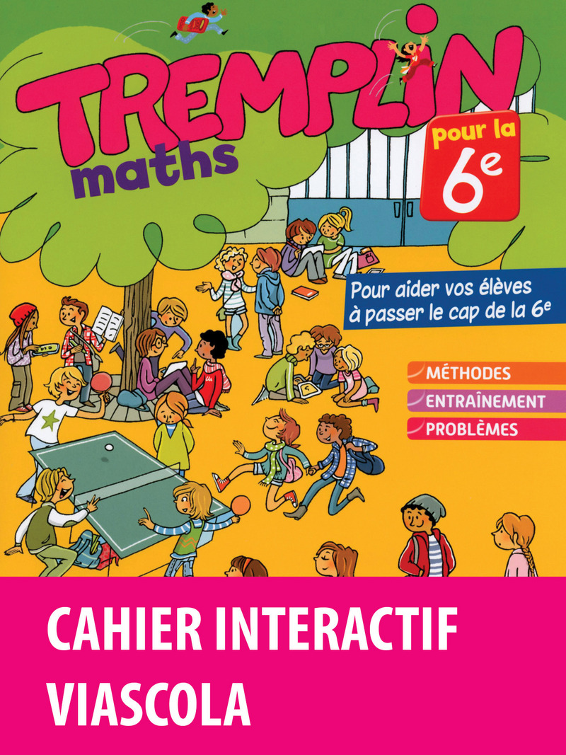 Tremplin Pour La 6e Mathématiques Version Bimédia Viascola Ed 2016 Editions Bordas 2112