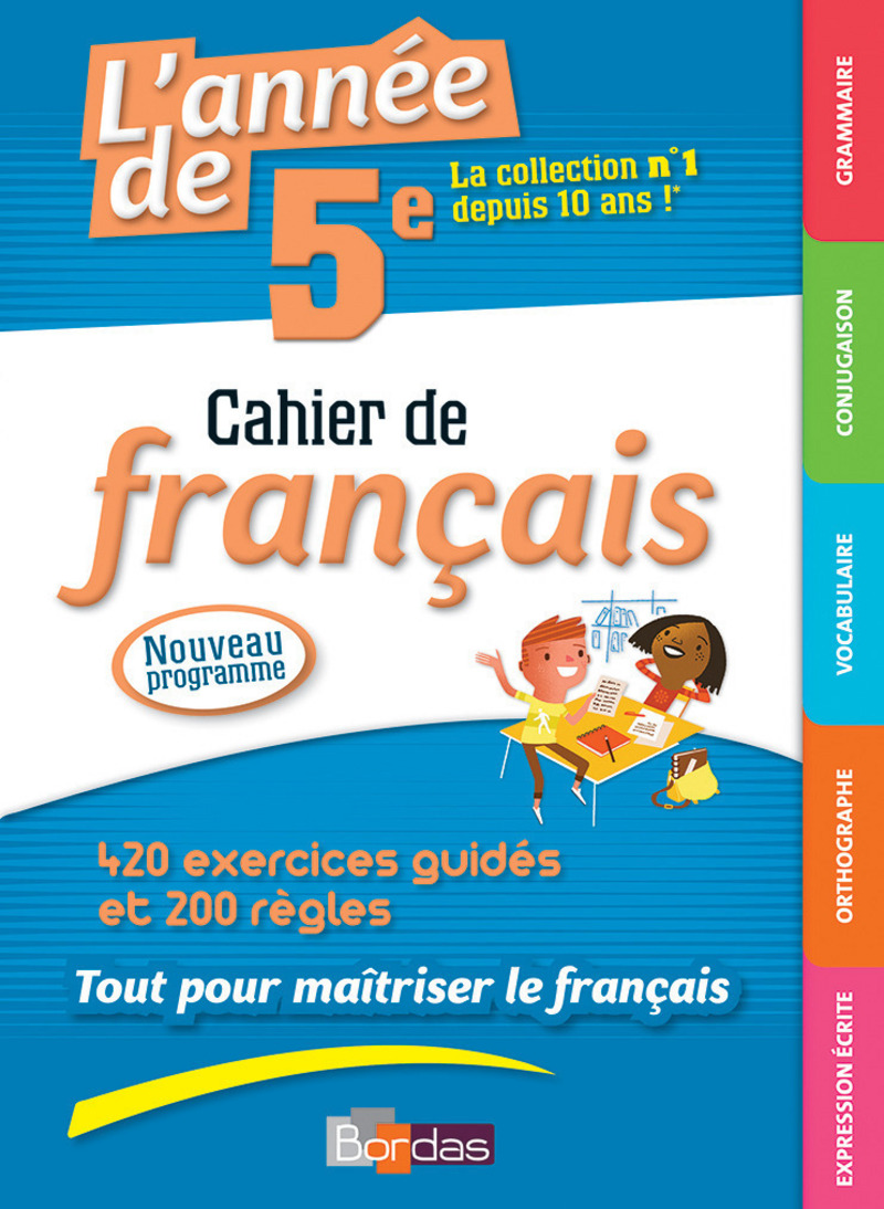 L Année De 5ème Bordas Corrigé Pdf L'année de 5e - Cahier de français * Ouvrage d'entraînement | Editions