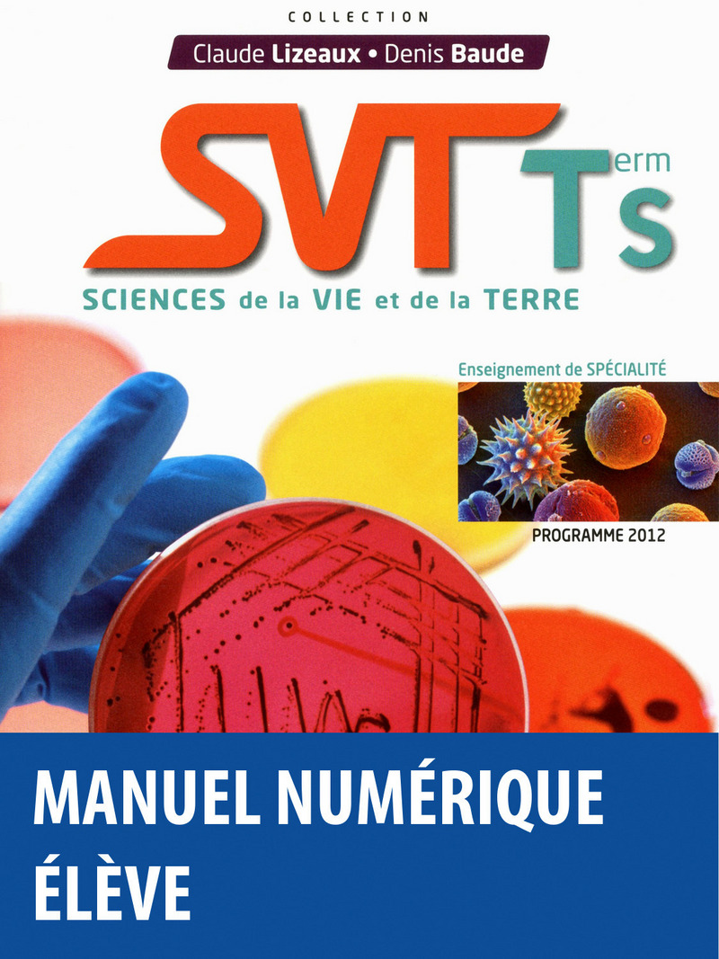 Livre Svt Terminale Bordas Corrigé Pdf Lizeaux/Baude SVT Tle S Spécialité * Manuel numérique élève (Ed. 2012