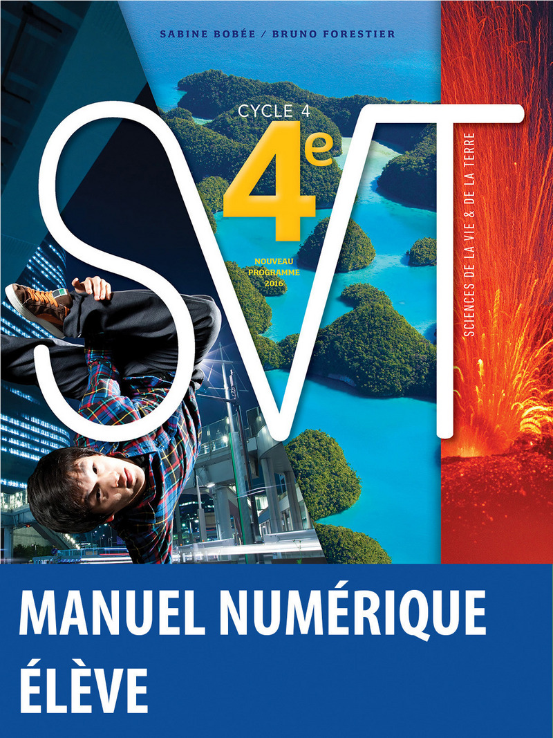 Bobée Forestier SVT 4e * Manuel Numérique élève (Ed. 2017) | Editions ...