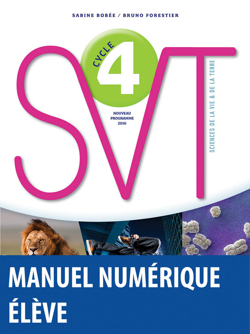 Bobée Forestier SVT Cycle 4 * Manuel Numérique élève (Ed. 2017 ...