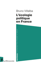 L'écologie politique en France - Bruno Villalba