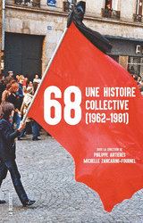 68, une histoire collective (1962-1981) - Philippe Artières, Michelle Zancarini-Fournel