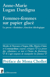 Femmes-femmes sur papier glacé - Anne-Marie Lugan Dardigna