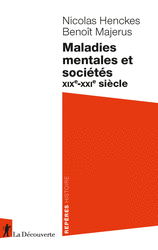 Maladies mentales et sociétés - Nicolas Henckes, Benoît Majerus
