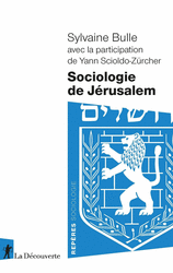 Sociologie de Jérusalem - Sylvaine Bulle, Yan Scioldo-Zurcher