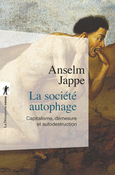 La société autophage - Anselm Jappe