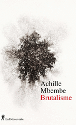Brutalisme - Joseph-Achille Mbembe