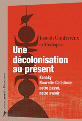 Une décolonisation au présent - Joseph Confavreux, Périodique Mediapart