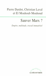 Sauver Marx ? - Pierre Dardot, Christian Laval, El Mouhoub Mouhoud