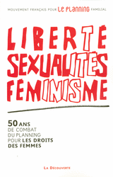 Liberté, sexualités, féminisme -  Mfpf (mouvement français pour le planning familial