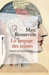 Le langage des crânes - Marc Renneville
