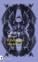   Libérations sexuelles - Cornelia Möser