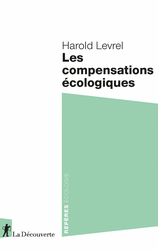 Les compensations écologiques - Harold Levrel