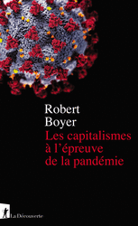 Les capitalismes à l'épreuve de la pandémie - Robert Boyer