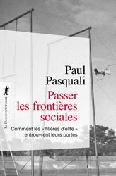 Passer les frontières sociales - Paul Pasquali