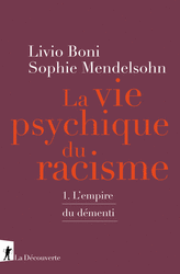 La vie psychique du racisme - Livio Boni, Sophie Mendelsohn
