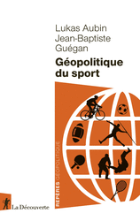  Géopolitique du sport - Lukas Aubin, Jean-Baptiste Guégan