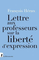 Lettre aux professeurs sur la liberté d'expression - François Héran