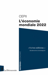 L'économie mondiale 2022 -  CEPII (CENTRE D'ÉTUDES PROSPECTIVES ET D'INFORMATI