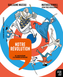 Notre Révolution - Guillaume Mazeau, Mathieu Dunhill, Krassinsky