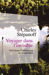 Voyager dans l'invisible - Charles Stépanoff