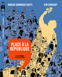 Place à la République - Arnaud-Dominique Houte, Kim Consigny