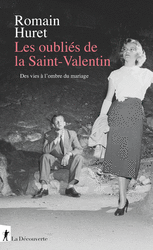 Les oubliés de la Saint-Valentin - Romain Huret