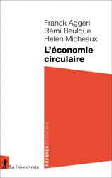 L'économie circulaire - Franck Aggeri, Rémi Beulque, Helen Micheaux